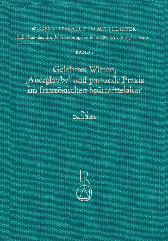 Gelehrtes Wissen, "Aberglaube" und pastorale Praxis im französischen Spätmittelalter